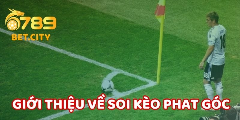  Giới thiệu về soi kèo phạt góc 6789.