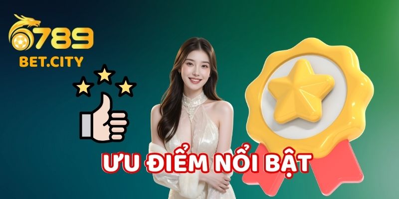 Ưu điểm nổi bật của nhà cái 6789.
