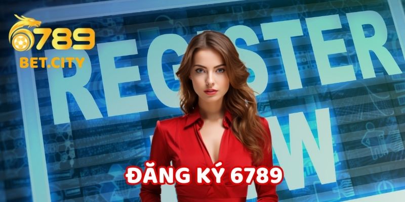 Đăng Ký 6789 – Hành Trình Chinh Phục Cá Cược Đỉnh Cao