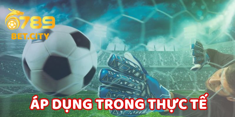 Áp dụng kèo rung 6789 trong thực tế.